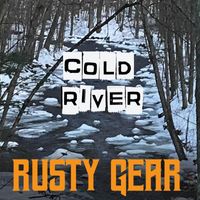 Rusty Gear - Cold River