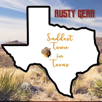 Rusty Gear - Saddest Town in Texas