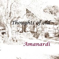 Amanardi - Thoughts of Old