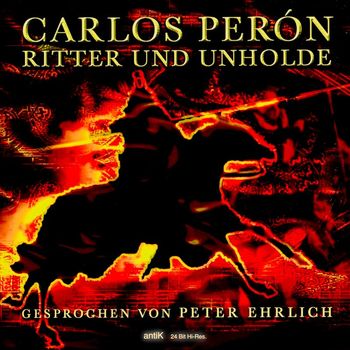 Carlos Perón - Ritter und Unholde (24 Bit Hi-Res remastered restored)