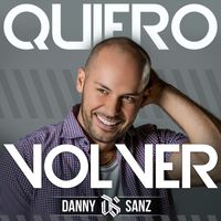 Danny Sanz - Quiero Volver