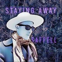 Saffell - Staying Away