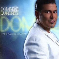 Domingo Quiñones - Conquistador De Corazones