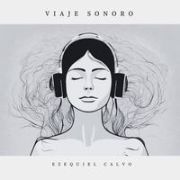 Ezequiel Calvo - Viaje Sonoro