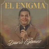 Darío Gómez - El Enigma