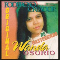 Wanda Osorio - Poderoso Creador (Original Re-Masterizado) (Explicit)