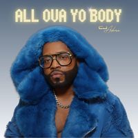 CJ Adore - All Ova Yo Body (Explicit)
