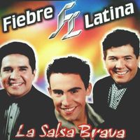 Fiebre Latina - La Salsa Brava