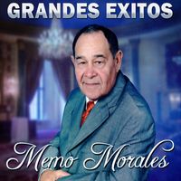 Memo Morales - Grandes Éxitos