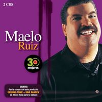 Maelo Ruiz - 30 Mejores: Maelo Ruiz