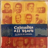 Colombia All Stars - Tu Tierra Te Extraña