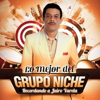 Grupo Niche - Lo Mejor Del Grupo Niche - Recordando a Jairo Varela