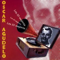 Oscar Agudelo - 30 Mejores