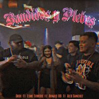 Alex Sanchez - Bandidas y Plebes (Explicit)