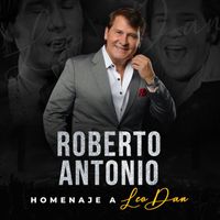 Roberto Antonio - Homenaje A Leo Dan