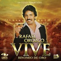 Binomio de Oro - Rafael Orozco... Vive Vol. 1