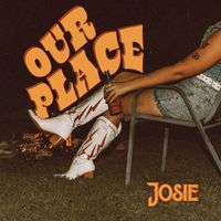 Josie - Our Place
