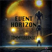 Tommy Urbanski - Event Horizon