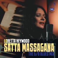 Loretta Heywood - Satta Massagana (The 6/8 Blues Mixes)