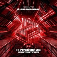 NIVIRO, Shift & Palm & D-Charged - Hyperdrive (D-Charged Remix)