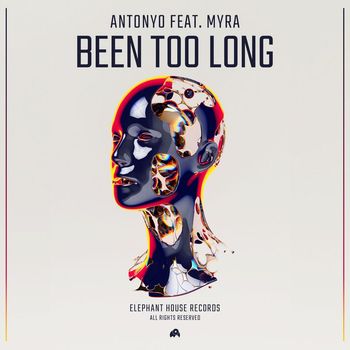 Antonyo - Been Too Long (feat. Myra)