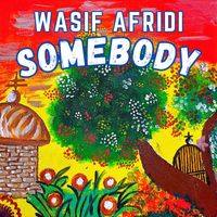 WASIF AFRIDI - Somebody