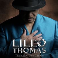 Lillo Thomas - That's How Love Can Go