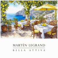 Martèn LeGrand - Bella Attiva