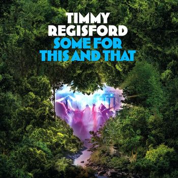 timmy regisford - Some For This & That
