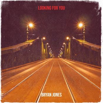 Bryan Jones - Looking for You