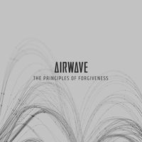 Airwave - The Principles of Forgiveness