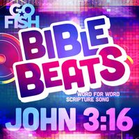 Go Fish - John 3:16 (Bible Beats)