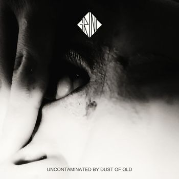 Grind - Uncontaminated by Dust of Old