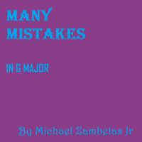 Michael Zambetas Jr - Many Mistakes In G Major (Piano)