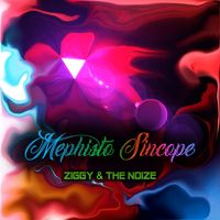 Ziggy & the Noize - Mephisto Sincope