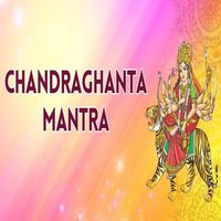 Aavya Dubey - Chandraghanta Mantra