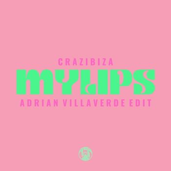 Crazibiza - My Lips (Adrian Villaverde Edit)