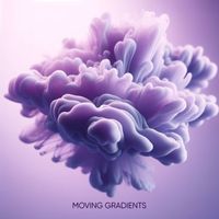 Moving Gradients - Liquid Dream