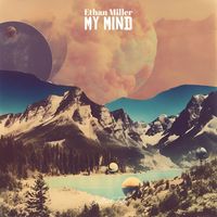 Ethan Miller - My Mind