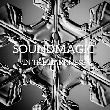 SOUNDMAGIC - IN THE DARKNESS