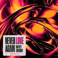 Matvey Emerson - NEVER LOVE AGAIN