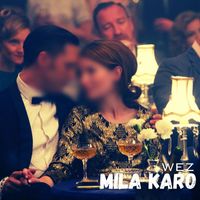 Wez - Mila Karo (Explicit)