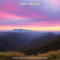 Music for Studying & Instrumental & Meditation - #01 Soft Music to Calm Down, for Sleep, Wellness, Disturbance