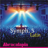 Abracalapia - Symph. 5 Latin