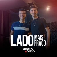 Ângelo & Diego - Lado Mais Fraco