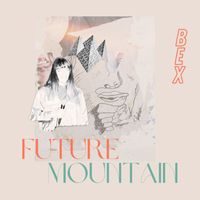 Bex - Future Mountain