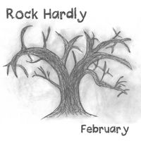 Rock Hardly - February (Explicit)