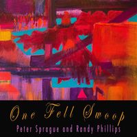 Peter Sprague & Randy Phillips - One Fell Swoop