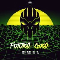 Irradiate - Future Core (Extended Mix)