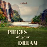 An Vedi - Pieces of Your Dream